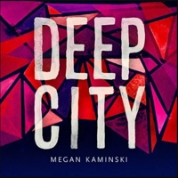 Deep City 1934819530 Book Cover
