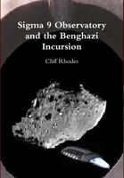 SIGMA 9 Observatory and the Benghazi Incursion 1329334000 Book Cover