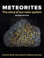 Meteorites: The Story of Our Solar System 0228101743 Book Cover