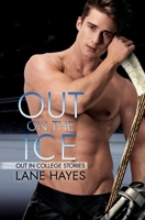 Out on the Ice (Out in College) B085RNL3VX Book Cover