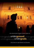 Underground Undegrads UCLA Undocumented Students Speak Out 0892150025 Book Cover