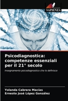 Psicodiagnostica: competenze essenziali per il 21° secolo: Insegnamento psicodiagnostico che lo definisce 6204052578 Book Cover