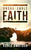 Unshakeable Faith 0997499168 Book Cover