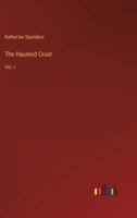 The Haunted Crust: Vol. I 3368136720 Book Cover
