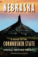 Nebraska: A Guide to the Cornhusker State 0803269188 Book Cover