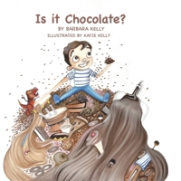 "Is It Chocolate?" B0CJ6BJYPX Book Cover