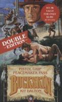 Pistol Grip/Peacemaker Pass (Buckskin Double) 0843932058 Book Cover