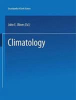 The Encyclopedia of Climatology (Encyclopedia of Earth Sciences Series) 0879330090 Book Cover