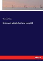 History of Middlefield and Long Hill 1016284780 Book Cover