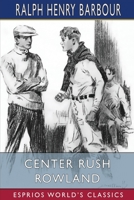 Center Rush Rowland 9354846297 Book Cover