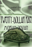 Twenty-Dollar Rag: A Dunham Tale 0991189256 Book Cover