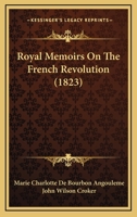 Royal Memoirs On The French Revolution (1823) 1165021285 Book Cover