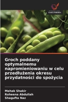 Groch poddany optymalnemu napromieniowaniu w celu przedluzenia okresu przydatnosci do spozycia 6209137970 Book Cover