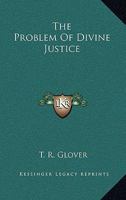 The Problem Of Divine Justice 142547408X Book Cover