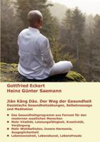 Jiàn Kāng Dào. Der Weg der Gesundheit: Daoistische Gesundheitsübungen, Selbstmassage und Meditation 3839125561 Book Cover