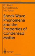 Shock-Wave Phenomena and the Properties of Condensed Matter (Shock Wave and High Pressure Phenomena) 1441919163 Book Cover