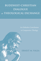 Buddhist-Christian Dialogue as Theological Exchange 149822119X Book Cover