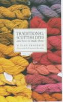 Traditional Scottish Dyes 0862415756 Book Cover