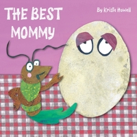 Who's the Best Mommy? 1834041627 Book Cover