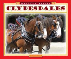 Clydesdales (Majestic Horses) 1592967825 Book Cover