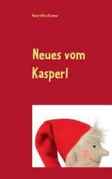 Neues vom Kasperl: Neuigkeiten aus Kasparhausen 3743162512 Book Cover