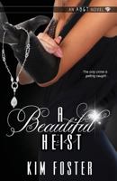 A Beautiful Heist 1601832095 Book Cover