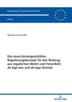 Das Neue Boersengesetzliche Regulierungskonzept Fuer Den Rueckzug Aus Reguliertem Markt Und Freiverkehr de Lege Lata Und de Lege Ferenda 3631780044 Book Cover