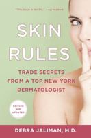 Skin Rules: Trade Secrets from a Top New York Dermatologist 1250000955 Book Cover