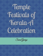 Temple Festivals of Kerala-A Celebration B0F67L5PVW Book Cover