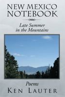 New Mexico Notebook: Late Summer in the Mountains 1493184911 Book Cover