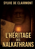 L'Héritage des Nalkathrans (French Edition) 2322654485 Book Cover
