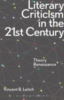 Literary Criticism in the 21st Century: Theory Renaissance 1472527704 Book Cover