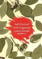 Self-Portrait with Dogwood 1595348093 Book Cover