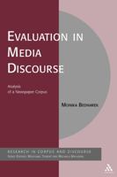 Evaluation in Media Discourse: Analysis of a Newspaper Corpus 1847063349 Book Cover