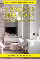 A Space of Her Own: Crafting Comfort, Style, and Peace (The Unstoppable Her) B0F6752KLT Book Cover