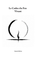 Le Codex du Feu Vivant (French Edition) 2322840734 Book Cover