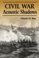 Civil War Acoustic Shadows 1572492546 Book Cover