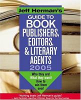 Jeff Herman's Guide To Book Publishers, Editors, & Literary Agents 2009: Who They Are! What They Want! How To Win Them Over! 140226061X Book Cover