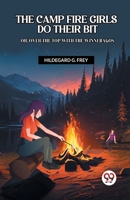 The Camp Fire Girls Do Their Bit Or, Over the Top with the Winnebagos B0CV457KC4 Book Cover
