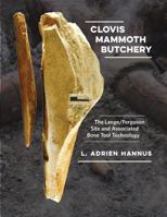 The Lange/Ferguson Site: An Event of Clovis Mammoth Butchery with an Associated Bone Tool Technology 162349592X Book Cover