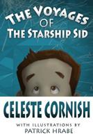 The Voyages of the Starship Sid 1468121669 Book Cover