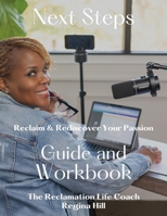 Next Steps: Reclaim and Rediscover Your Passion B0GHB8MMMC Book Cover