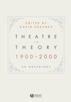 Theatre in Theory 1900-2000 an Anthology 1405140445 Book Cover