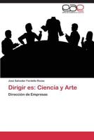 Dirigir Es: Ciencia y Arte 3848470489 Book Cover