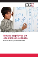 Mapas Cognitivos de Escolares Mexicanos 3659070874 Book Cover