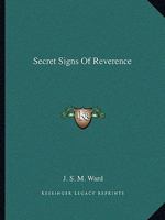 Secret Signs Of Reverence 142530480X Book Cover