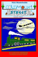 Il Santa's Express: Un'autentica avventura natalizia (Coldmount Street - Fantastici Misteri) (Italian Edition) B0FBL3SFQJ Book Cover