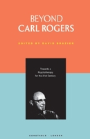 Beyond Carl Rogers (Psychology/self-help) 0094726108 Book Cover