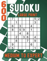 Sudoku Large Print for Adults Medium to Expert: 600 Sudoku Puzzles with solutions to Train your brain. B0CRKG5JNP Book Cover