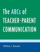 The ABCs of Teacher-Parent Communication 157886657X Book Cover